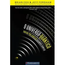 O Universo Quântico - Tudo Que Pode Acontecer Realmente Aco: Tudo Que Pode Acontecer Realmente Acontece, De Cox, Brian. Editora Fundamento, Capa Mole Em Português Foto mini 1