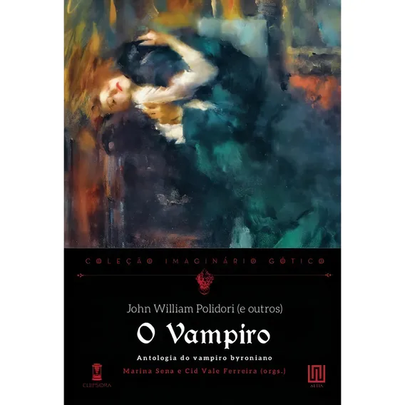 O Vampiro - Antologia Do Vampiro Byroniano: Antologia Do Vampiro Byroniano, De -. Coleção Imaginário Gótico Editorial Sebo Clepsidra, Capa Dura, Edição 2024-08-26 00:00:00 Em Português Foto 1