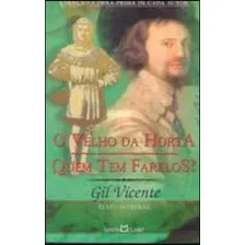 O Velho Da Horta - Vol. 139: Quem Tem Farelos?: Auto Da Índia, De Vicente, Gil. Editora Martin Claret, Capa Mole, Edição 1ª Edição - 2007 Em Português Foto mini 1