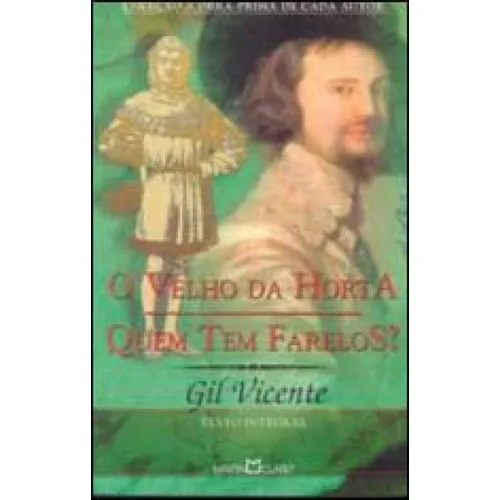 O Velho Da Horta - Vol. 139: Quem Tem Farelos?: Auto Da Índia, De Vicente, Gil. Editora Martin Claret, Capa Mole, Edição 1ª Edição - 2007 Em Português Foto 1
