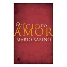 O Vício Do Amor: O Vício Do Amor, De Sabino, Mario. Editora Record, Capa Mole, Edição 1 Em Português Foto  mini 1