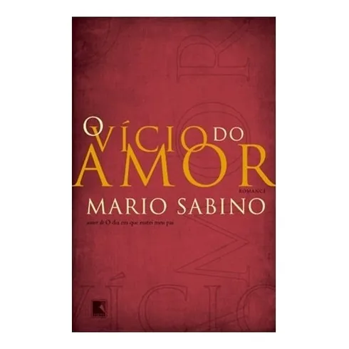 O Vício Do Amor: O Vício Do Amor, De Sabino, Mario. Editora Record, Capa Mole, Edição 1 Em Português Foto 1