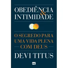 Obediência e intimidade: O segredo para uma vida plena com Deus, de Titus, Devi. Editorial AssociaÇÃO Religiosa Editora Mundo CristÃO, capa mole em português, 2016 Foto mini 1