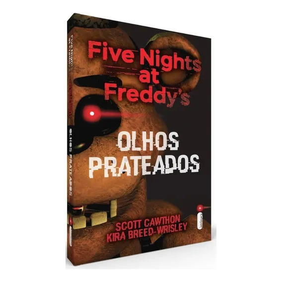 Olhos Prateados: (Série Five nights at Freddy's vol. 1), de Cawthon, Scott. Série Five Nights At Freddy's (1), vol. 1. Editora IntrÃnseca Ltda., capa mole, edição livro brochura em português, 2017 Foto 1