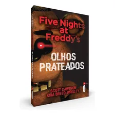 Olhos Prateados: (Série Five nights at Freddy's vol. 1), de Cawthon, Scott. Série Five Nights At Freddy's (1), vol. 1. Editora IntrÃnseca Ltda., capa mole, edição livro brochura em português, 2017 Foto mini 3