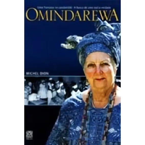 Omindarewa - Uma Francesa No Candomble - Em Busca De Uma Foto 1