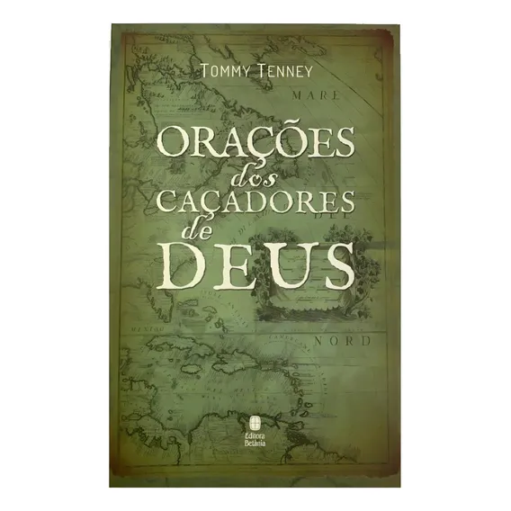 Orações Dos Caçadores De Deus - Tommy Tenney Livro Foto 1