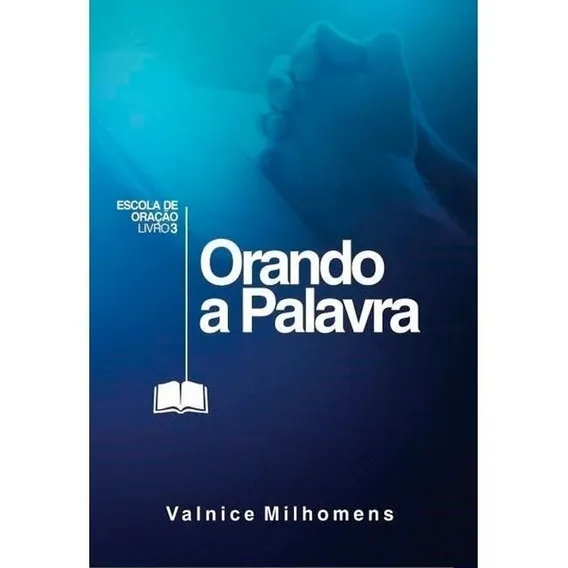 Orando A Palavra, de Valnice Milhomens. Editora Palavra da Fé, capa mole em português Foto 1