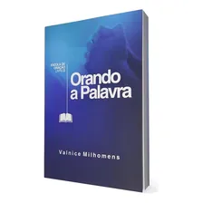 Orando A Palavra, de Valnice Milhomens. Editora Palavra da Fé, capa mole em português Foto mini 2