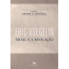 Ordem e história - Vol. I: Volume I: Israel e a revelação, de Voegelin, Eric. Ordem e História (1), vol. 1. Editorial Associação Nóbrega de Educação e Assistência Social,The Curators of the University Foto mini 1