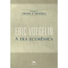 Ordem e história - Vol. IV: Volume IV: A era ecumênica, de Voegelin, Eric. Ordem e História (4), vol. 4. Editorial Edições Loyola, capa mole em português, 2010 Foto mini 2