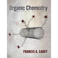 Organic Chemistry - 7rd Ed: Organic Chemistry - 7rd Ed, De Carey, Francis A., Vol. 1. Editorial Mcgraw Hill Professional, Capa Capa Dura, Edição 7 Em Inglês Foto  mini 1