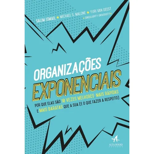 Organizacoes exponenciais - altabooks, de Vários. Editorial STARLIN ALTA CONSULTORIA E EDITORA LTDA, tapa mole, edición 1 en português Foto 1