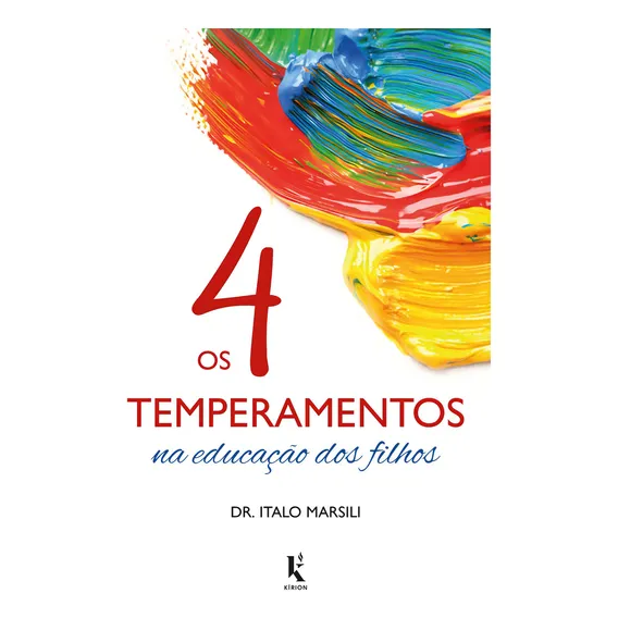 Os 4 Temperamentos Na Educação Dos Filhos Foto 1