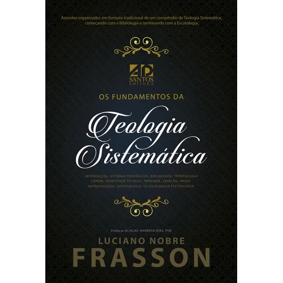 Os Fundamentos Da Teologia Sistemática Luciano Nobre Frasson Foto 1