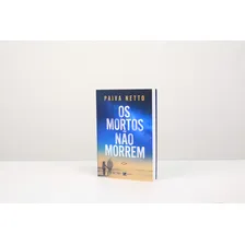 Os Mortos Não Morrem de Netto, Paiva Editora Elevacao Foto mini  2