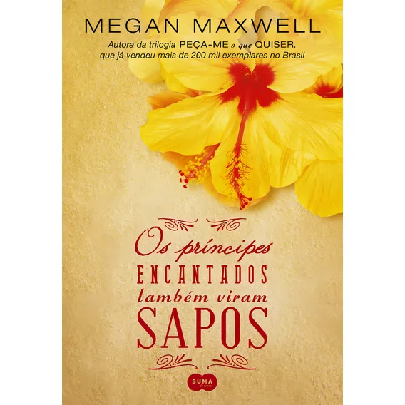 Os príncipes encantados também viram sapos, de Megan Maxwell. Editora Suma, edição 1 em português Foto 1
