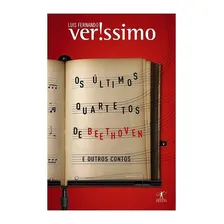 Os Últimos Quartetos De Beethoven: Os Últimos Quartetos De Beethoven, De Veríssimo, Luis Fernando. Editora Objetiva (cia Das Letras), Capa Mole, Edição 1 Em Português Foto mini 1