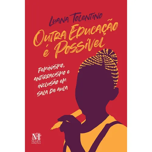 Outra Educação É Possível:, De Tolentino, Luana. Editora Mazza Edições Em Português Foto 1