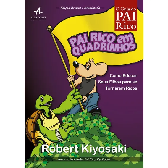 Pai rico em quadrinhos: como educar seus filhos para se tornarem ricos - Editora Alta Books Foto 1
