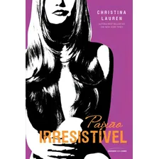 Paixão irresistível, de Lauren, Christina. Cretino Irresistível (4), vol. 4. Editorial Universo dos Livros Editora LTDA, capa mole em português, 2014 Foto mini 1
