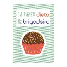 Pano De Prato Toalha Copa Com Frases Divertidas Brigadeiro Foto  mini 1