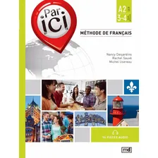 Par Ici A2 / 3-4 - Methode De Francais: Par Ici A2 / 3-4 - Methode De Francais, De Desjardins, Nancy. Editora Marcel Didier, Capa Mole, Edição 1 Em Francês, 2015 Foto mini 1