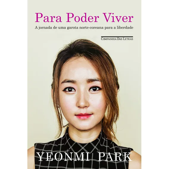 Para poder viver, de Park, Yeonmi. Editorial Editora Schwarcz SA, capa mole em português, 2016 Foto 1