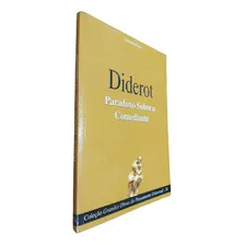 Paradoxo Sobre O Comediante, De Diderot. Série Col. Grandes Obras Do Pensamento Universal, Vol. 54. Editora Escala, Capa Mole, Edição 1 Em Português, 2006 Foto  mini 1