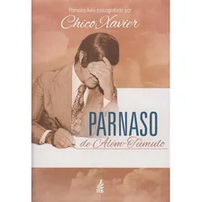 Parnaso De AlĂ©m-tĂșmulo de Francisco CĂąndido Xavie Editorial Feb Capa Mole Foto mini 1