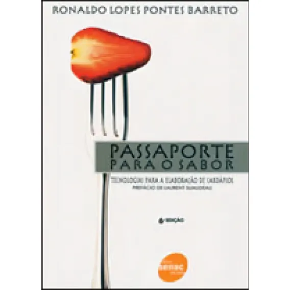 Passaporte Para O Sabor : Tecnologias Para A Elaboração De, De Barreto, Ronaldo Lopes Pontes. Editora Senac-sp, Capa Mole Em Português Foto 1