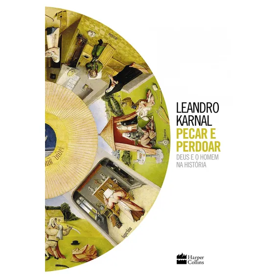 Pecar e Perdoar, de Karnal, Leandro. Editora HarperCollins, capa mole em português, 2017 Foto 1
