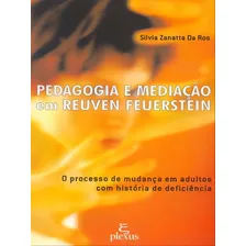Pedagogia E Mediação Em Reuven Feuerstein: O Processo De Mudança Em Adultos Com História De Deficiência , De Da Ros, Silvia Zanatta. Editora Plexus, Capa Mole, Edição 2ª Edição - 2002 Em Português Foto  mini 1