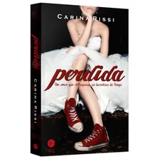 Perdida (Vol. 1): Um amor que ultrapassa as barreiras do tempo, de Rissi, Carina. Perdida (1), vol. 1. Editorial Verus Editora Ltda., capa mole em português, 2013 Foto mini 1