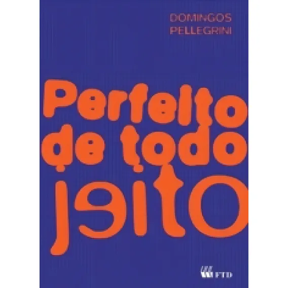 Perfeito De Todo Jeito - Ftd Foto 1