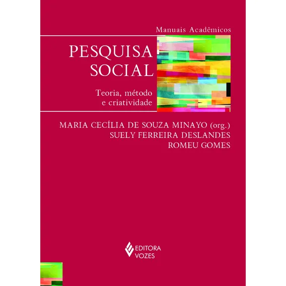 Pesquisa social: Teoria, método e criatividade - Série Manuais Acadêmicos, de Deslandes, Suely Ferreira. Editorial Editora Vozes Ltda., capa mole em português, 2016 Foto 1