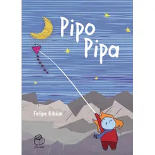 Pipo Pipa, de Bibian, Felipe. Editorial Bambolê Editora e Livraria Ltda, capa mole em português, 2018 Foto mini 1
