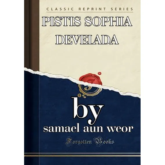 Pistis Sophia Develada: Pistis Sophia Develada, De Samael Aun Weor. Série Não Aplicável, Vol. 1. Editora Clube De Autores, Capa Mole, Edição 1 Em Português, 2020 Foto 1