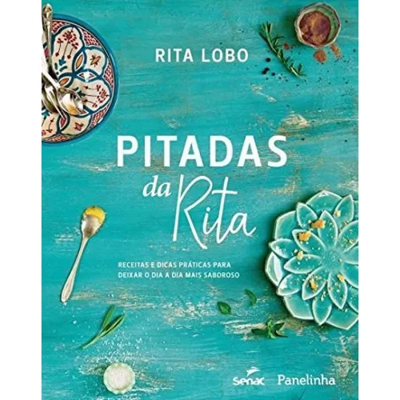 Pitadas Da Rita. Receitas E Dicas Práticas Para Deixar O Di Foto 1