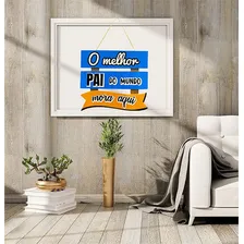 Placa Decorativa - O Melhor Pai Do Mundo Mora Aqui Foto mini 2