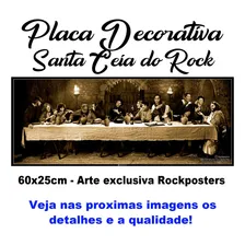 Placa Decorativa Santa Ceia Do Rock Tamanho 60x25cm Poster Foto  mini 1