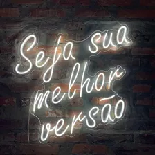 Placa Luminária Neon Led - Seja Sua Melhor Versão. 60x70cm Cor Branco Foto  mini 1