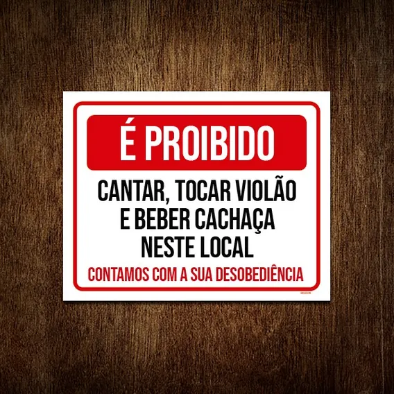 Placa Proibido Cantar Tocar Violão Beber Desobedeça 27x35 2722 - B Foto 1