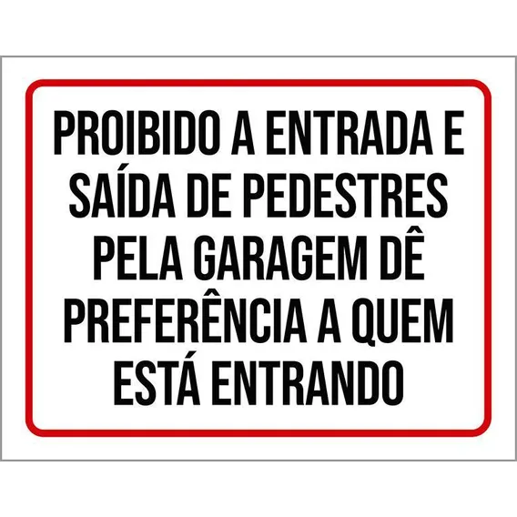 Placa Proibido Entrada Saída Pedestres Pela Garagem 27x35 Foto 1