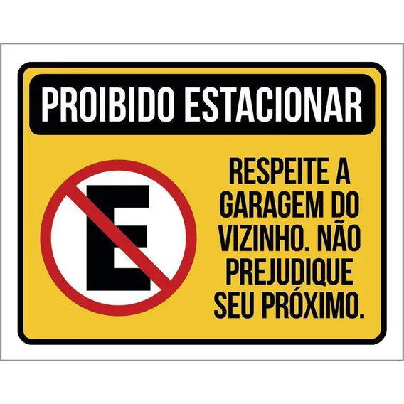 Placa Proibido Estacionar Respeite Garagem Vizinho 27x35 Foto 1