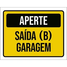 Placa Sinalização - Aperte Saída B Garagem 36x46 Foto  mini 1