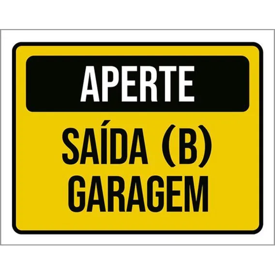 Placa Sinalização - Aperte Saída B Garagem 36x46 Foto 1