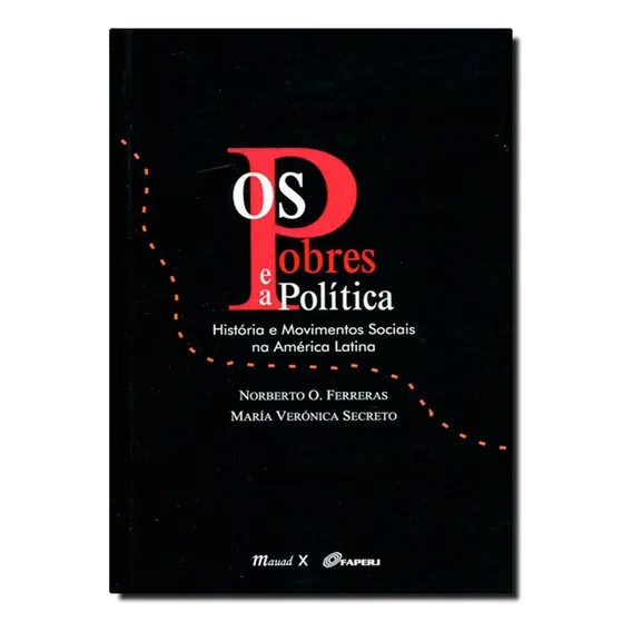 Pobres E A Politica, Os, De Noberto O. / Secreto Ferreras. Editora Mauad Em Português Foto 1