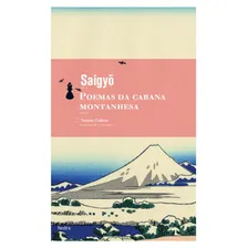 Poemas da cabana montanhesa, de Saigyo. Editorial Editora Hedra, capa mole em português, 2010 Foto mini 1
