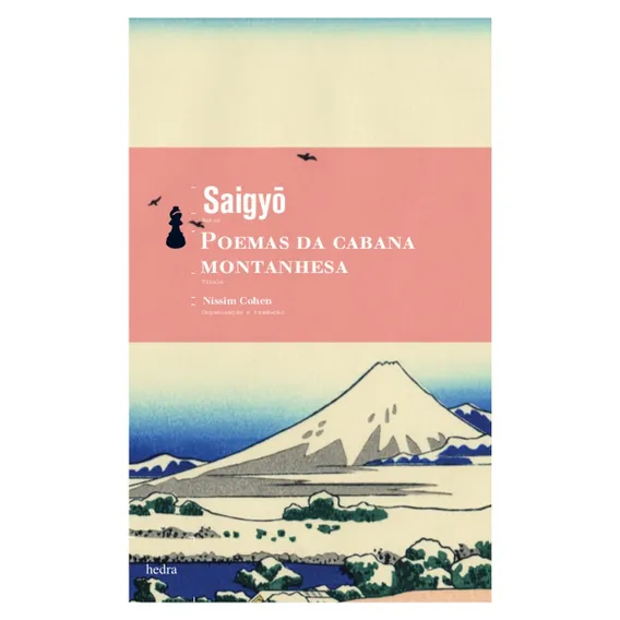 Poemas da cabana montanhesa, de Saigyo. Editorial Editora Hedra, capa mole em português, 2010 Foto 1